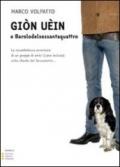 Giòn Uèin e barolodelsessantaquattro. La rocambolesca avventura di un gruppo di amici (cane incluso) sullo sfondo del Sessantotto