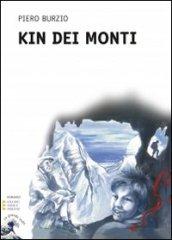 Kin dei monti. Ediz. a caratteri grandi