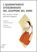 I quarantanove otogibanashi del Giappone del nord. Miti, racconti e favole dell'antico Giappone. Ediz. a caratteri grandi