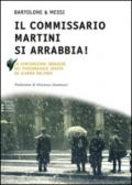 Il commissario Martini si arrabbia. Ventunesina indagine del personaggio ideato da Gianna Baltaro. Ediz. a caratteri grandi