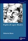 Figlio di ogni madre