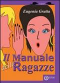 Il manuale delle ragazze. Ediz. illustrata