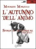 L'autunno dell'animo. Storia di un cavaliere