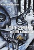 Il mare promesso e altri racconti