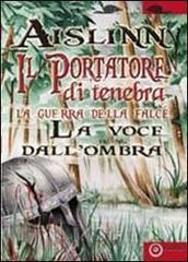 Il portatore di tenebra. La guerra della falce: 3