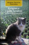 Grigino e i gatti favolosi (quando la vita diventa favola)