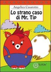 Lo strano caso di Mr. Tip