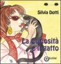 La curiosità e il gatto