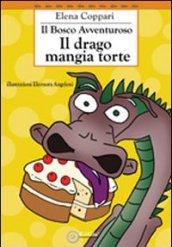 Il bosco avventuroso. Il drago mangia torte