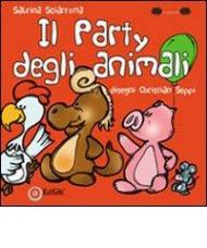 Il party degli animali. Ediz. illustrata