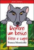 Dentro un bosco fitto e cupo