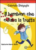 Il bambino che odiava la frutta