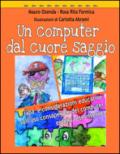 Un computer dal cuore saggio