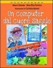 Un computer dal cuore saggio