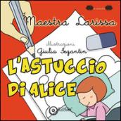 L'astuccio di Alice. Ediz. illustrata