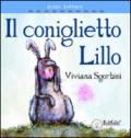 Il coniglietto Lillo. Ediz. illustrata