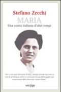 Maria. Una storia italiana d'altri tempi