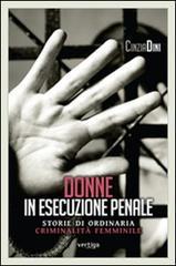 Donne in esecuzione penale. Storie di ordinaria criminalità femminile