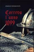 Correva l'anno 1099