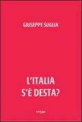 L'Italia s'è desta?