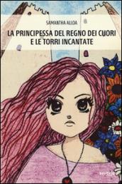 La principessa del regno dei cuori e le torri incantate