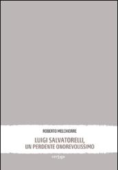Luigi Salvatorelli, un perdente onorevolissimo