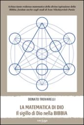 La matematica di Dio. Il sigillo di Dio nella Bibbia