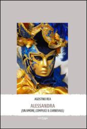 Alessandra. (Un amore, complice il carnevale)