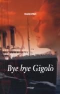 Bye bye gigolò