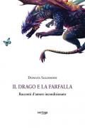 Il drago e la farfalla. Racconti d'amore incondizionato