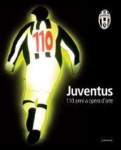 Juventus. Centodieci anni a opera d'arte. Catalogo della mostra (Torino, 26 ottobre-2 dicembre 2007). Ediz. illustrata