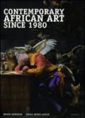 Contemporary african art since 1980. Ediz. illustrata