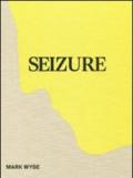 Seizure. Ediz. illustrata