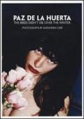 Paz de la huerta: the birds didn't die over the winter