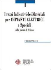 Prezzi indicativi dei materiali per impianti elettrici e speciali sulla piazza di Milano. Primo semestre 2013