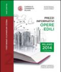 Prezzi informativi delle opere edili in Milano. Secondo quadrimestre 2014