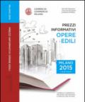 Prezzi informativi delle opere edili in Milano. Primo quadrimestre 2015