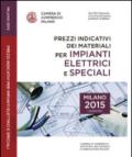 Prezzi indicativi dei materiali per impianti elettrici e speciali sulla piazza di Milano. Primo semestre 2015