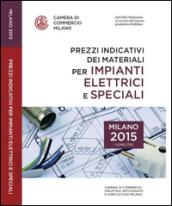 Prezzi indicativi dei materiali per impianti elettrici e speciali sulla piazza di Milano. Primo semestre 2015