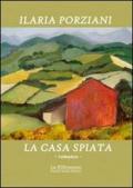 La casa spiata