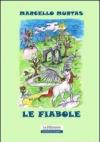 Le fiabole. Ediz. illustrata