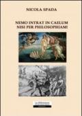 Nemo intrat in caelum nisi per philosophiam!