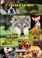 Questo è un cane. Istruzioni per l'uso