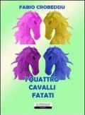 I quattro cavalli fatati