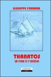 Thanatos. La fine è l'inizio