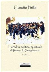 L'eredità politico-spirituale di Roma: il Risorgimento: 1