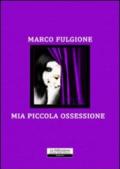 Mia piccola ossessione