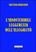 L'insostenibile leggerezza dell'illegalità