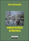 Ambigui intrighi di provincia