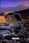 Amore Africa-Passion Africa. Ediz. bilingue